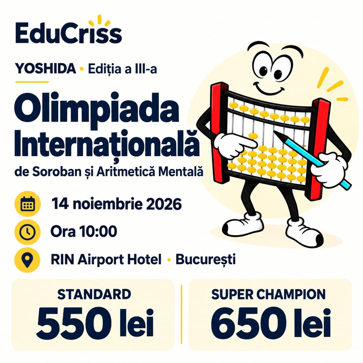 Afișul oficial: Olimpiada Internațională de Soroban și Aritmetică Mentală, Yoshida ediția a III-a, 14 noiembrie 2026, ora 10:00, RIN Airport Hotel București. Standard 550 lei, Super Champion 650 lei.